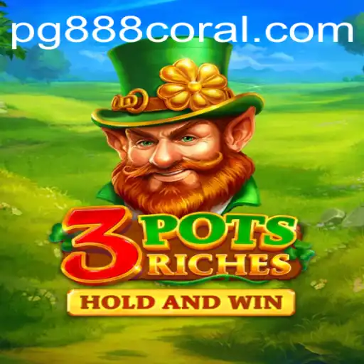 Descubra o Mundo de 3potsRiches com 888coral